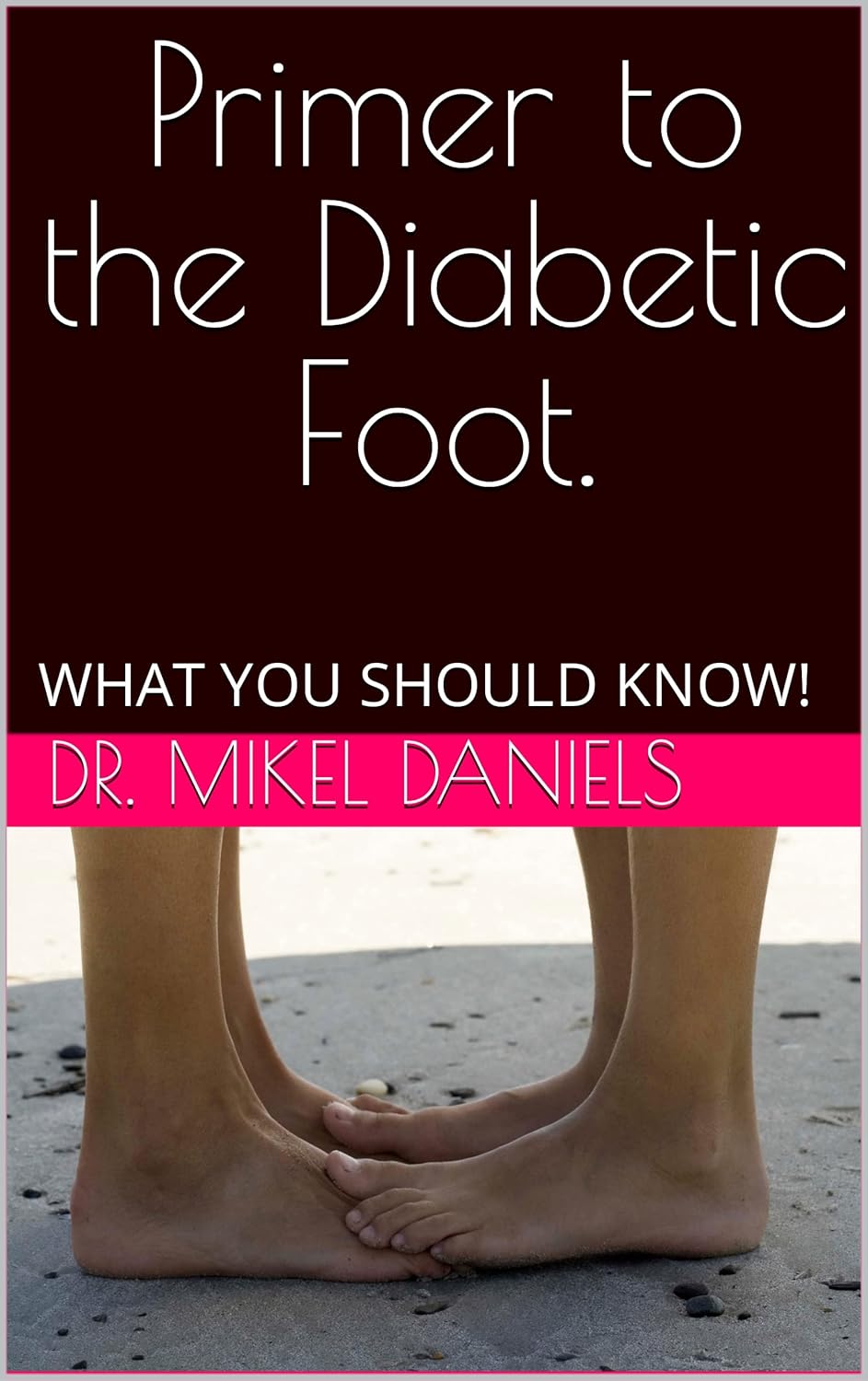 Primer to the Diabetic Foot